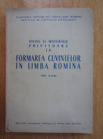 Studii si materiale privitoare la formarea cuvintelor in limba romana (volumul 2)