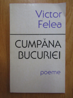 Victor Felea - Cumpana bucuriei