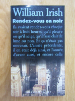 William Irish - Rendez-vous en noir