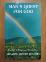 Abraham Joshua Heschel - Man's Quest for God