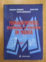 Alexandru Darabont - Managementul securitatii si sanatatii in munca (volumul 1)