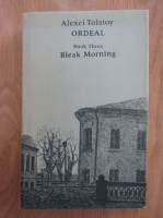 Anticariat: Alexei Tolstoi - Ordeal, volumul 3. Bleak Morning
