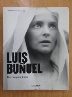 Bill Krohn, Paul Duncan - Luis Benuel. The Complete Films