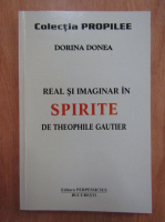 Dorina Donea - Real si imaginar in spirite de Theophile Gautier