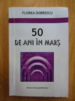Florea Dobrescu - 50 de ani in mars