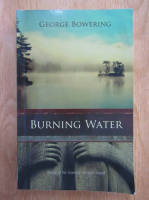 Anticariat: George Bowering - Burning Water