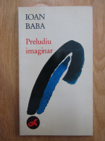 Ioan Baba - Preludiu imaginar