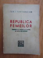 Ion I. Cantacuzino - Republica femeilor