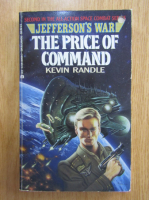 Kevin D. Randle - The Price of Command