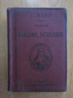 L. Bard - Precis d`anatomie pathologique