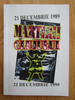 Martirii Clujului. 21 decembrie 1989. Nimeni nu moare degeaba!