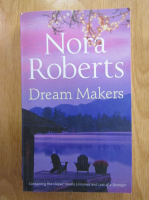Nora Roberts - Dream Makers