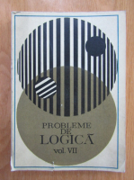 Probleme de Logica (volumul 7)