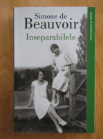 Anticariat: Simone de Beauvoir - Inseparabilele