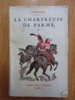 Stendhal - La chartreuse de Parme (volumul 1)