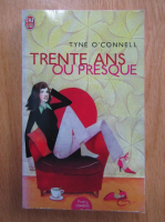 Tyne OConnell - Trente ans ou presque
