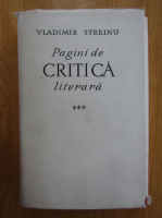 Vladimir Streinu - Pagini de critica literara (volumul 3)