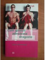 Daphne Rose Kingma - Cum gasesti adevarata dragoste