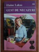 Elaine Lakso - Gust de necazuri
