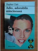 Daphne Clair - Adio, adorabila mincinoasa
