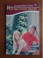 Jacqueline Case - Prea putine amintiri