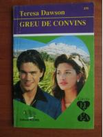 Teresa Dawson - Greu de convins