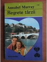 Annabel Murray - Regrete tarzii