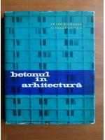 Anton Moisescu - Betonul in arhitectura