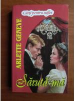 Arlette Geneve - Saruta-ma