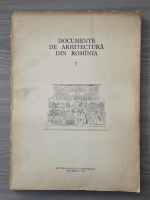Anticariat: Documente de arhitectura din Romania (volumul 7)
