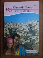 Elisabeth Hunter - Ca o mama