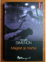 Anticariat: Georges Simenon - Maigret si mortul