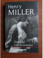Henry Miller - Tropicul Capricornului