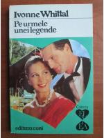 Ivonne Whittal - Pe urmele unei legende