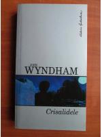Anticariat: John Wyndham - Crisalidele