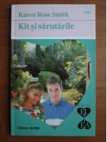 Karen Rose Smith - Kit si sarutarile