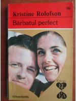 Anticariat: Kristine Rolofson - Barbatul perfect