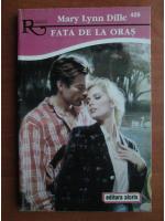 Mary Lynn Dille - Fata de la oras