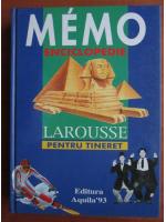 Memo enciclopedie Larousse pentru tineret