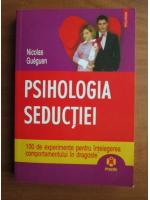 Anticariat: Nicolas Gueguen - Psihologia seductiei
