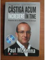 Paul McKenna - Castiga acum incredere in tine (fara CD)