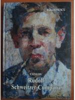 Radu Ionescu - Rudolf Schweitzer-Cumpana (catalog)