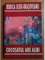 Anticariat: Rodica Ojog Brasoveanu - Cocosatul are alibi