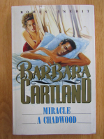 Barbara Cartland - Miracle a Chadwood
