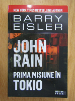 Barry Eisler - John Rain. Prima misiune in Tokio