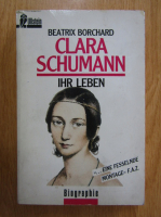 Beatrix Borchard - Clara Schumann ihr Leben