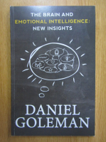 Daniel Goleman - The Brain and Emotional Intelligence. New Insights
