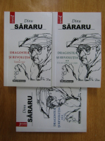 Dinu Sararu - Dragostea si revolutia (3 volume)