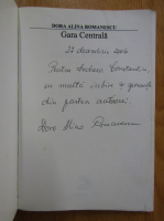 Dora Alina Romanescu - Gara Centrala (cu autograful autoarei)