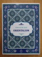 Anticariat: Edward W. Said - Orientalism
